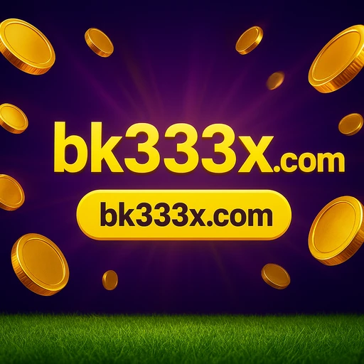 bk333 গেম নতুন সাইনআপ বোনাস